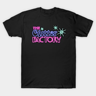 The Glitter Factory T-Shirt